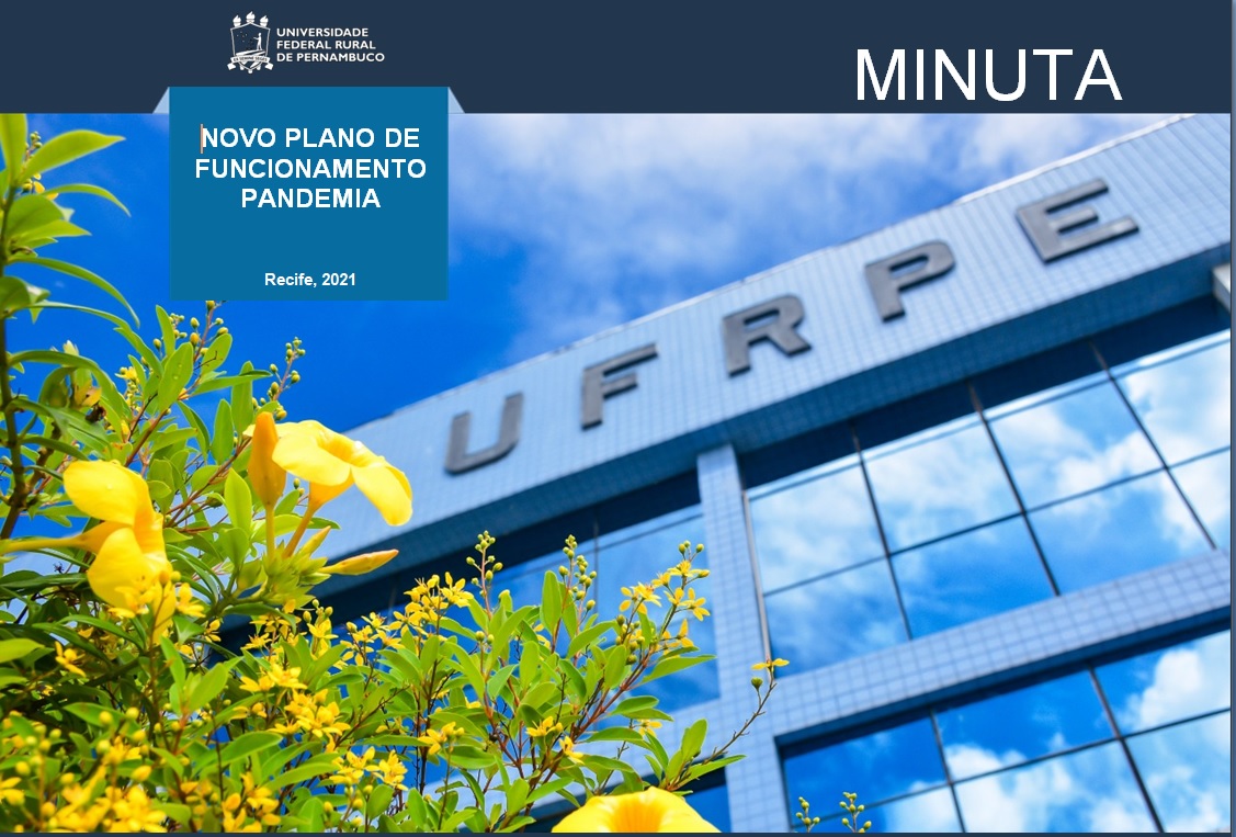 Imagem da fachada da UFRPE com a inscrição Minuta do Novo Plano de Funcionamento na Pandemia 2021