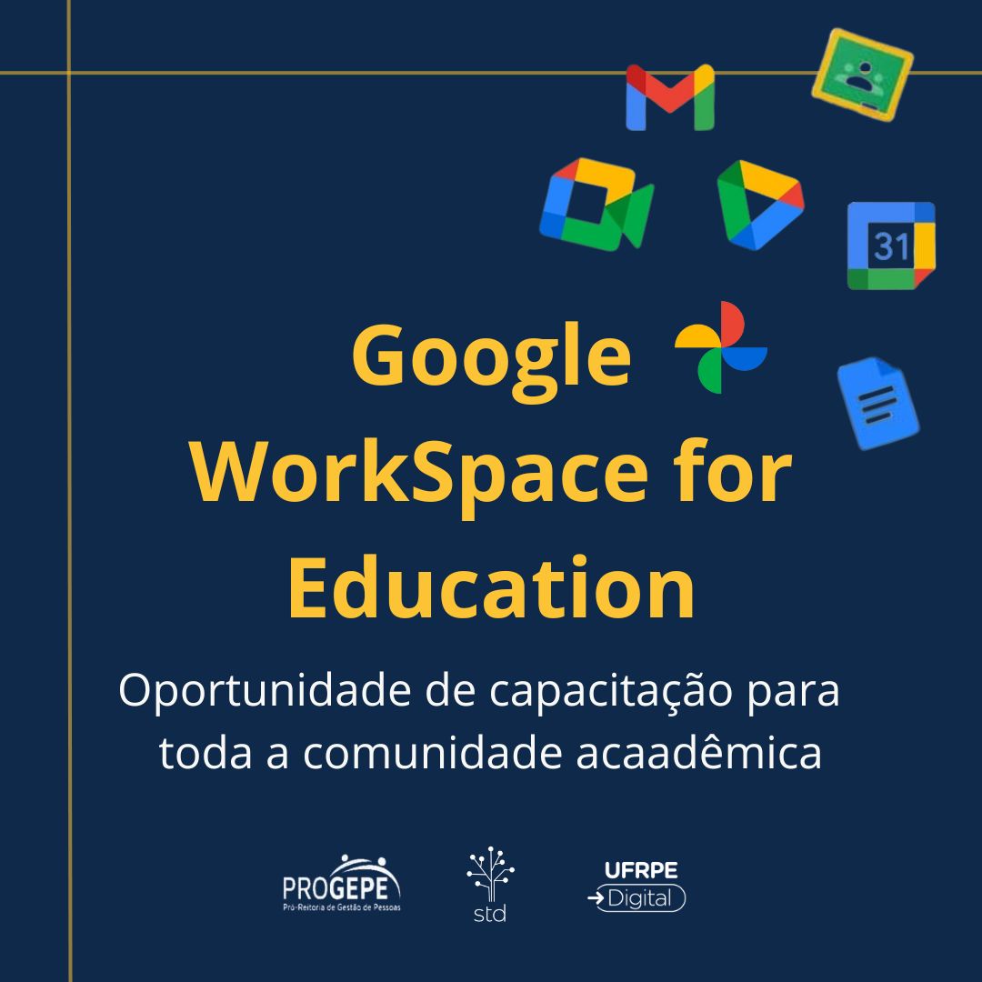 UFPE disponibiliza pacote Google Workspace Education Plus à comunidade  acadêmica - Notícias - UFPE